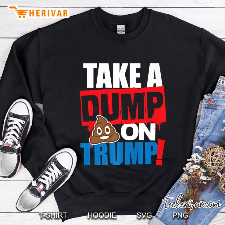 Take A Dump On Trump Poop Emoji Anti Trump F Trump 86 Gift Premium Sweatshirt