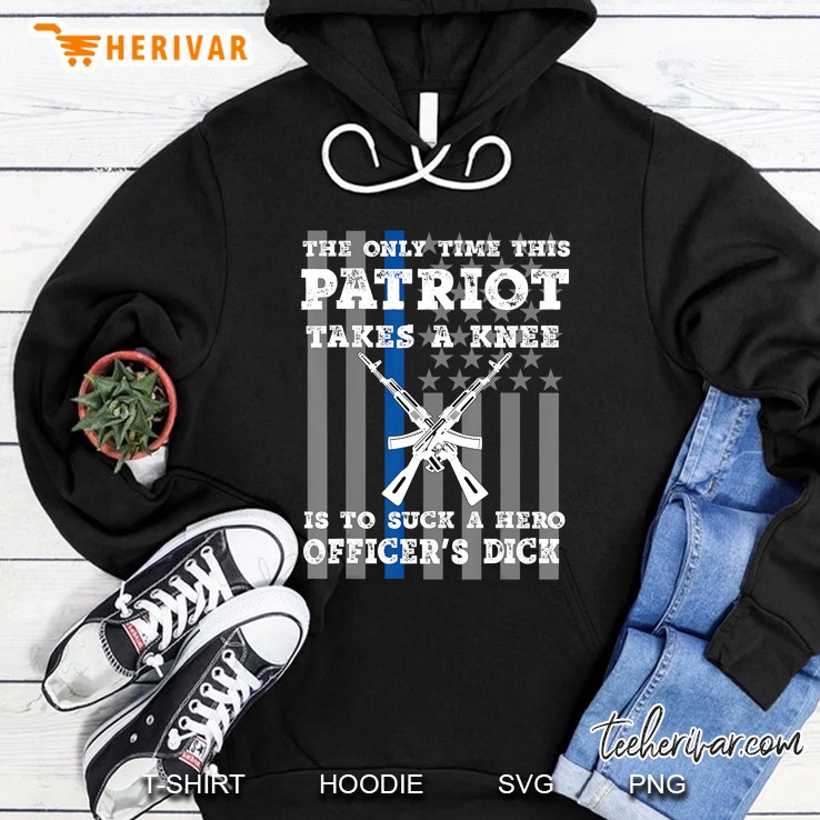 The Only Time This Patriot Takes A Knee Shirt Funny Veterans Mugs