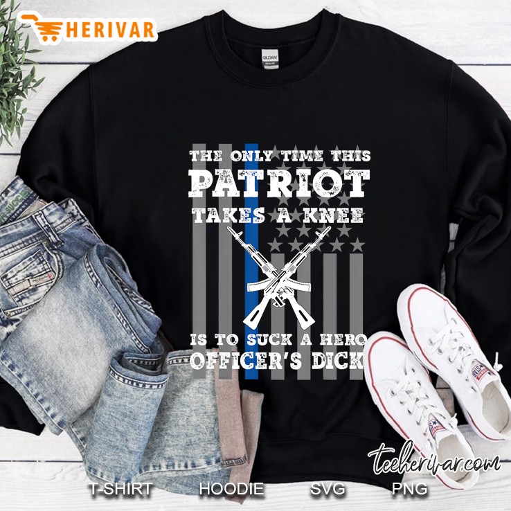 The Only Time This Patriot Takes A Knee Shirt Funny Veterans Mugs