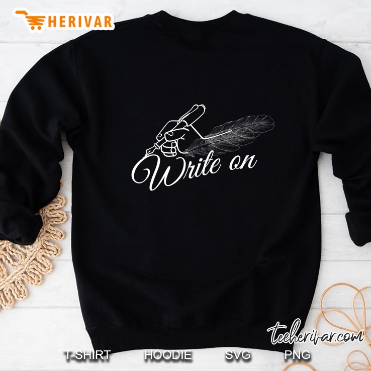 Write On Graphic Gift For Authors And Writers Sweatshirt