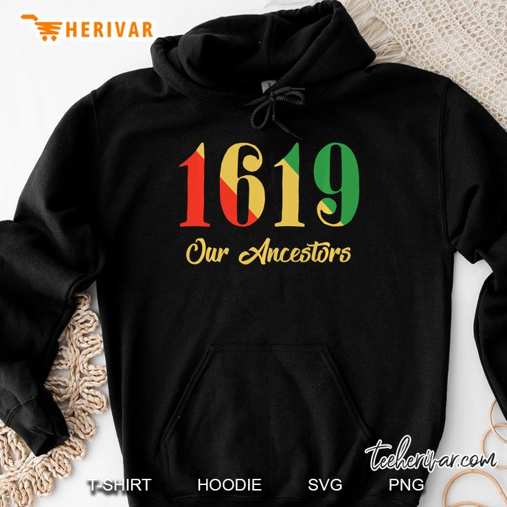 1619 Our Ancestors Hoodie
