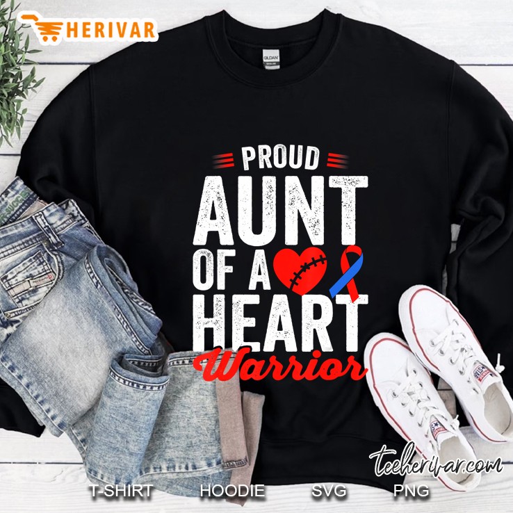 Proud Aunt Of A Heart Warrior Sweatshirt