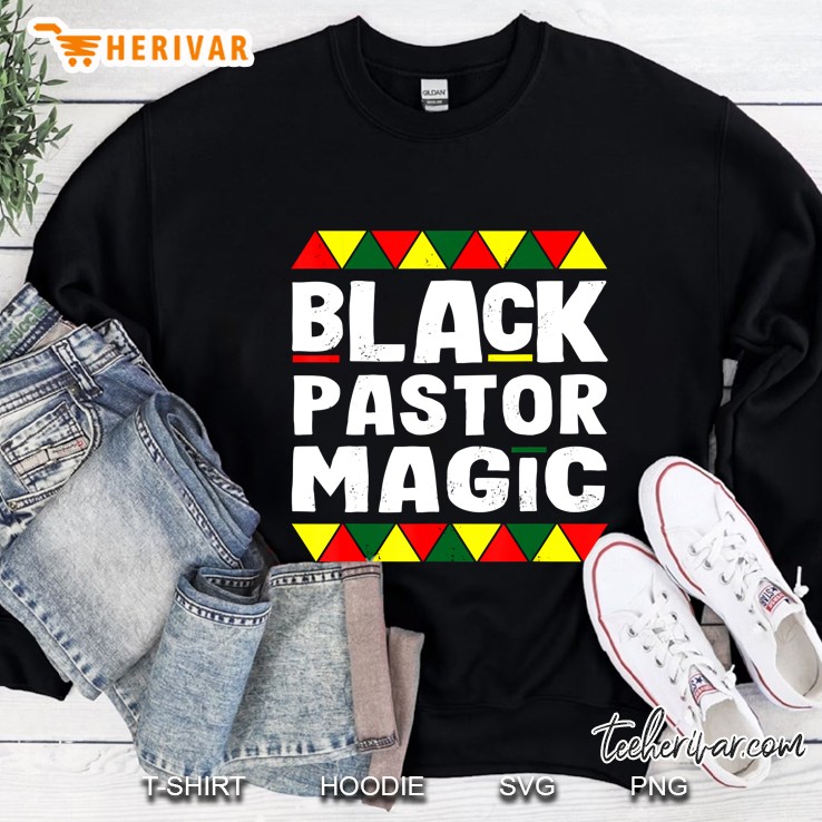Black Pastor Magic Black History Month Africa Pride Sweatshirt
