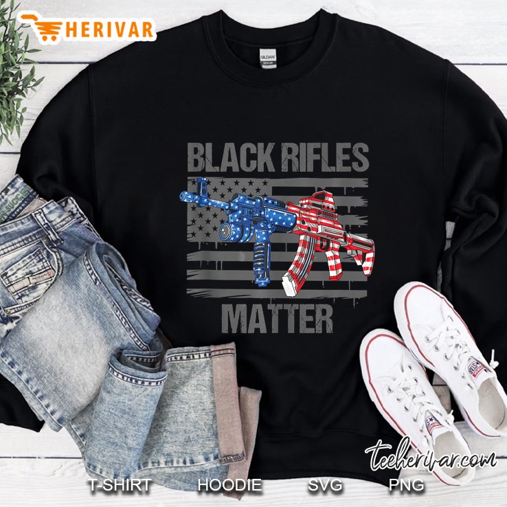Black Rifles Matter Ar15 Pro Gun Ar 15 2nd Amendment Sweatshirt