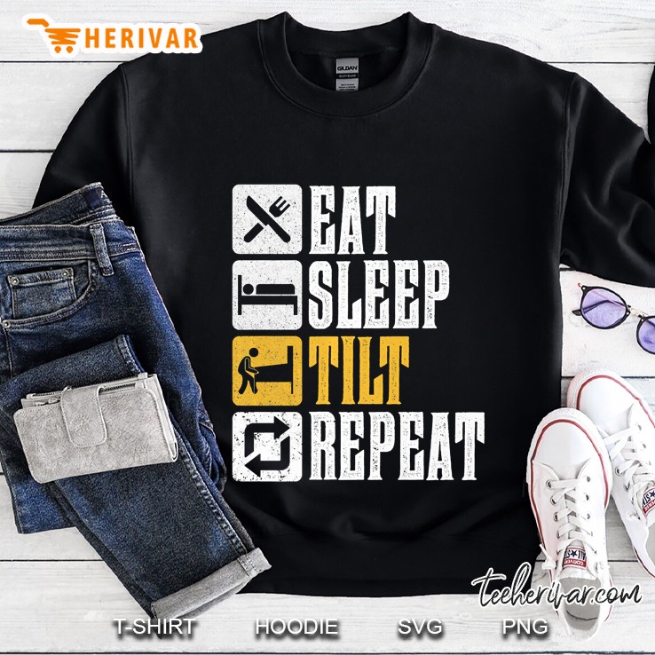 Funny Pinball Design Gift - Eat Sleep Tilt Repeat Sweatshirt