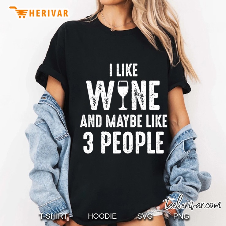 I Like Wine And Maybe Like 3 People Introvert Ladies Tee