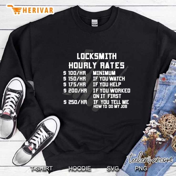 Locksmith Hourly Rates Funny Lock Picker Labor Worker Sweatshirt