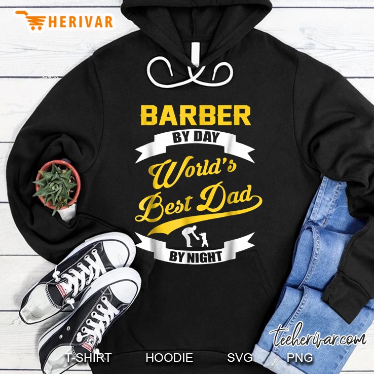 Mens Barber By Day Worlds Best Dad By Night Hoodie