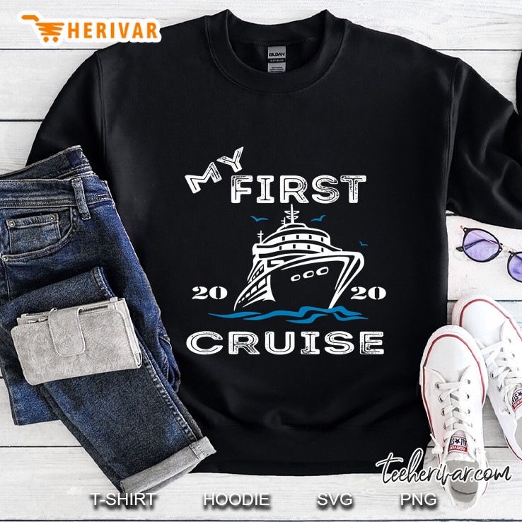 My First Cruise 2020 Family Vacation 1St Time Sweatshirt