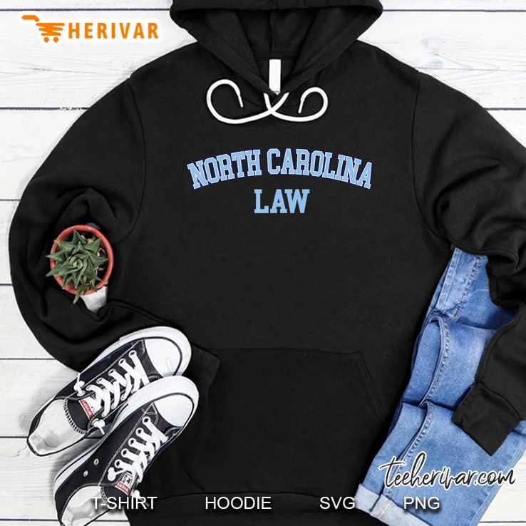 North Carolina Law, Attorney Bar Graduate Lawyer College Hoodie