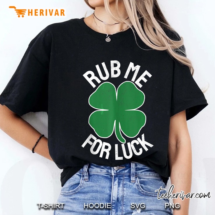 Rub Me For Luck St. Patrick