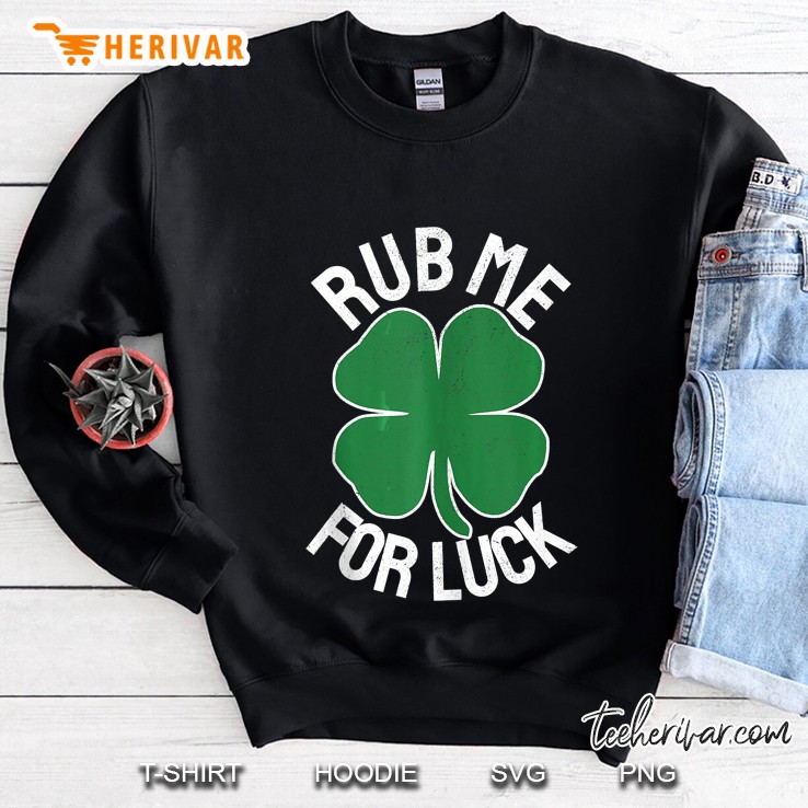 Rub Me For Luck St. Patrick