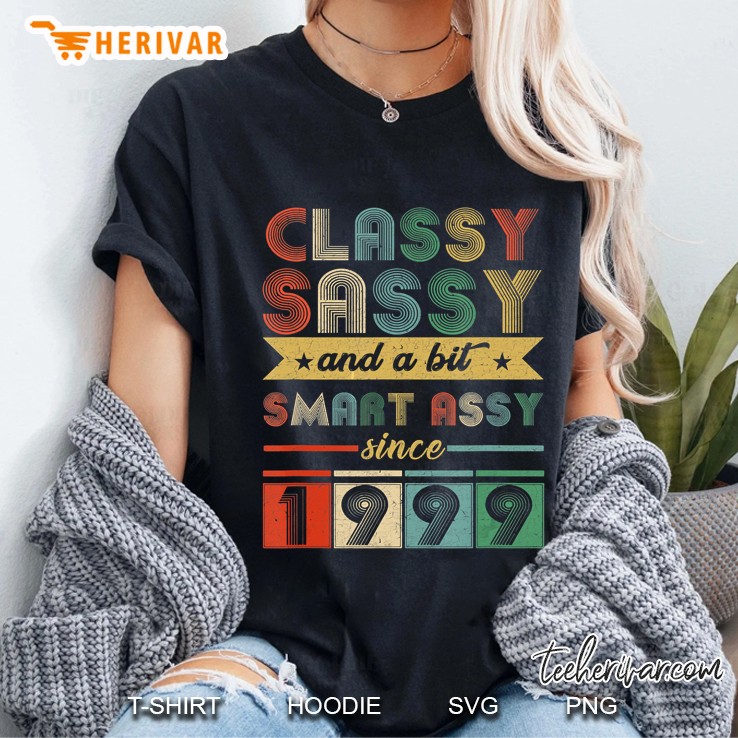 Since 1999 Classy Sassy 21St Birthday Hoodie