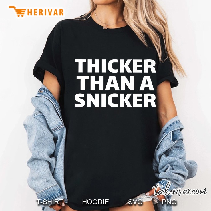 Thicker Than A Snicker Premium Ladies Tee