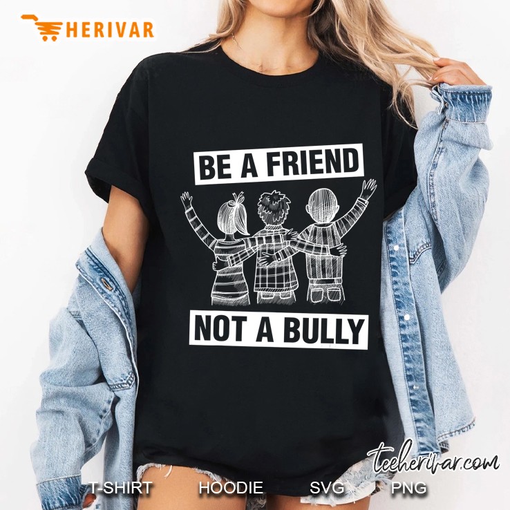 Anti Bullying Be A Friend Not A Bully Kindness Ladies Tee