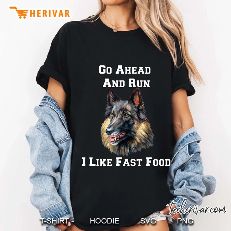 Go Ahead And Run Belgian Tervuren Military Working Dog Ladies Tee