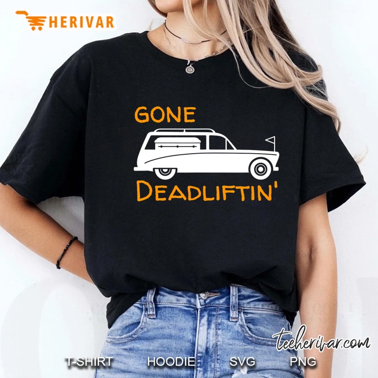 Gone Deadlifting Funny Mortuary Student And Funeral Director Hoodie