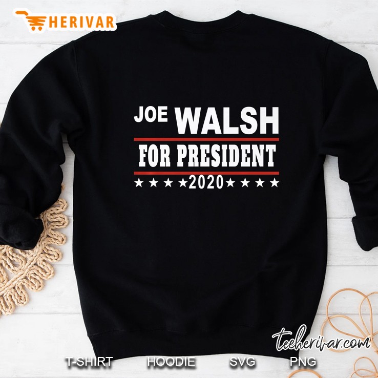 Joe Walsh For President In 2020 Premium Sweatshirt