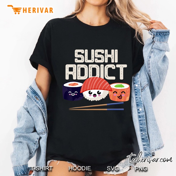 Kawaii Sushi Addict Sushi Lover Gift Idea Ladies Tee