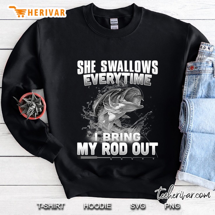 Mens Funny Fishing She Swallows Everytime I Bring My Rod Out Sweatshirt