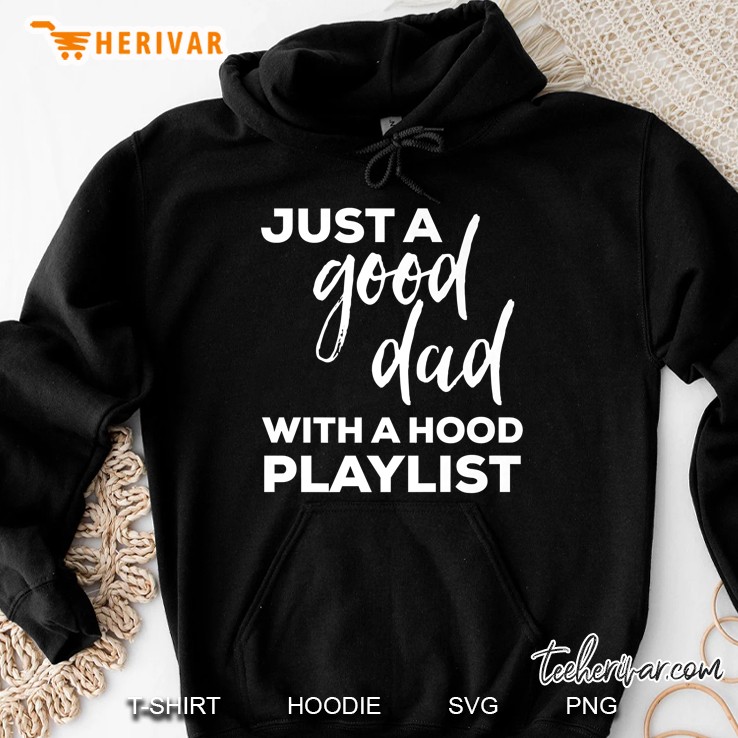 Mens Just A Good Dad With A Hood Playlist Mugs