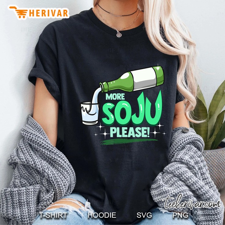 More Soju Please Korean Drink Hoodie