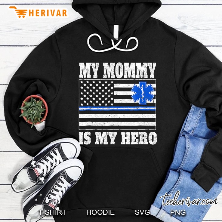 Paramedic Son Shirt Emt Daughter My Mommy Is My Hero Tee Mugs