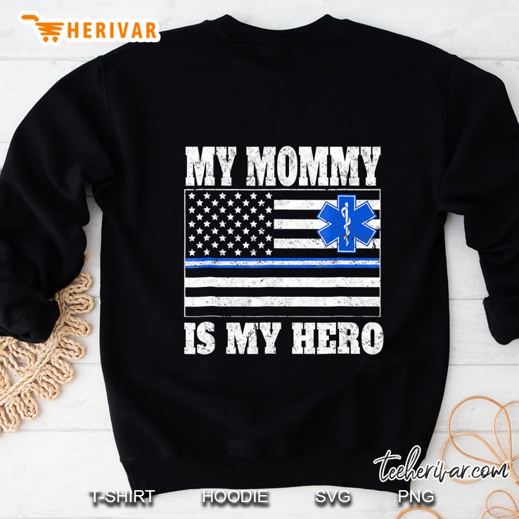 Paramedic Son Shirt Emt Daughter My Mommy Is My Hero Tee Mugs