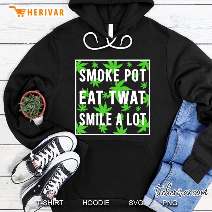 Smoke Pot Eat Twat Smile A Lot Mugs