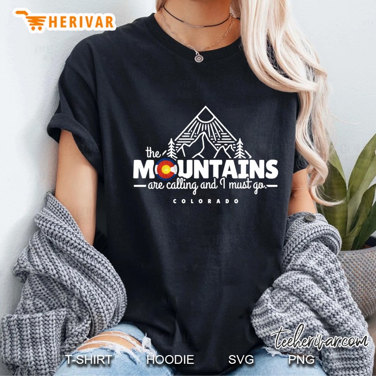 The Mountains Are Calling & I Must Go Colorado Hoodie