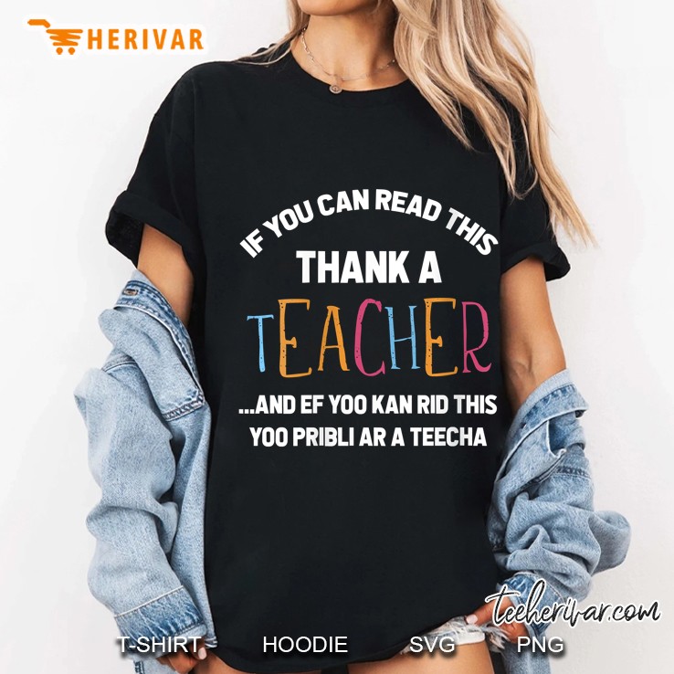 Womens If You Can Read This Thank A Teacher Shirt Teach Ladies Tee