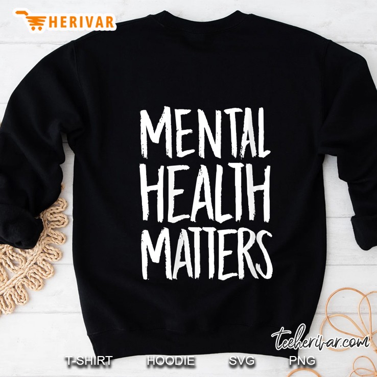 Womens Mental Health Matters Gift Mental Health & Suicide Awareness Sweatshirt