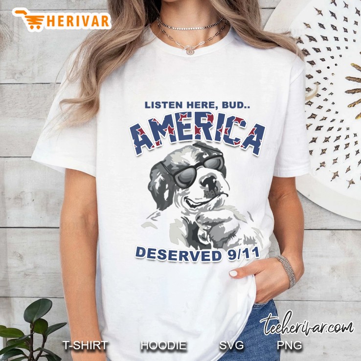 Listen Here Bud America Deserved 911 Ladies Tee