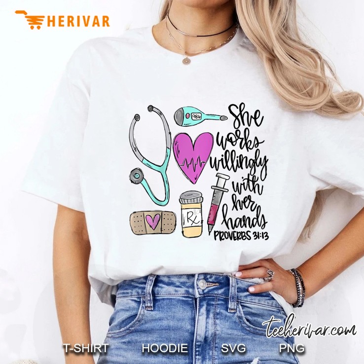 She Works Willingly With Her Hands Proverbs 3113 Nurse Raglan Baseball Tee Ladies Tee