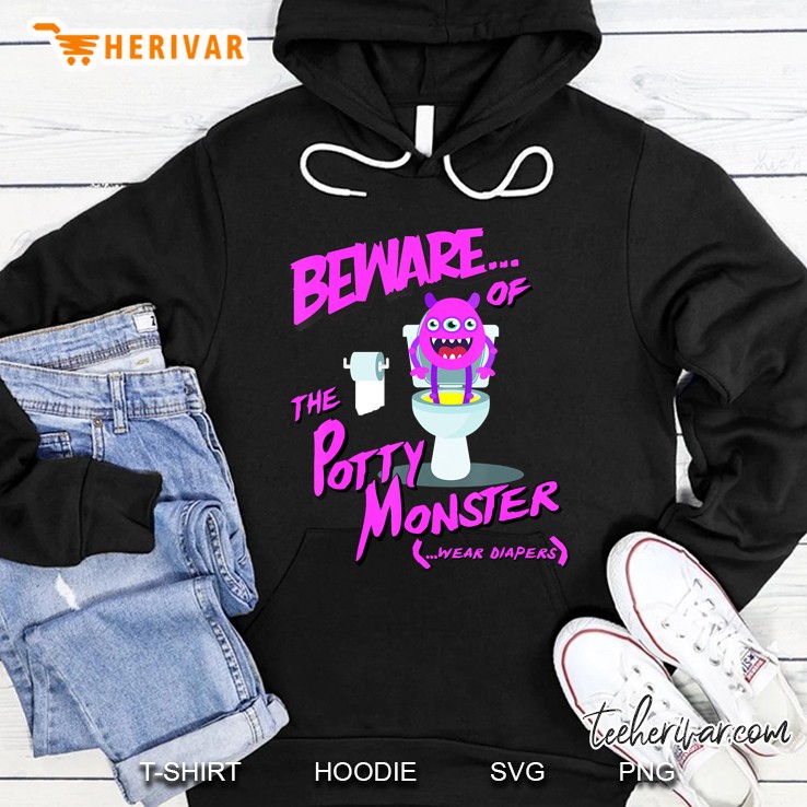 Beware Of The Potty Monster - Wear Diapers Abdl Hoodie