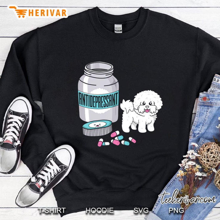 Bichon Frise Are Antidepressants Funny Dog Sweatshirt