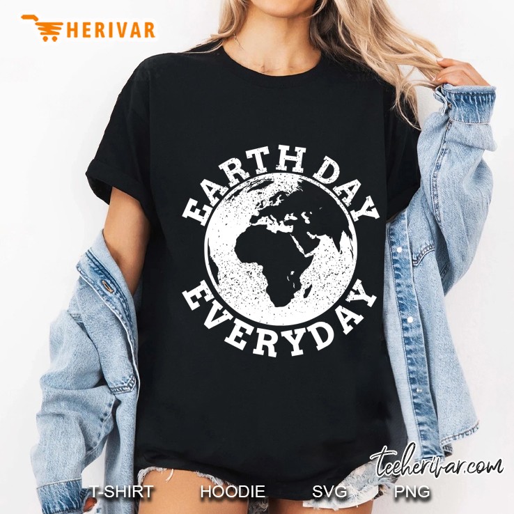 Earth Day Everyday - Earth Day Climate Change Shirt Ladies Tee