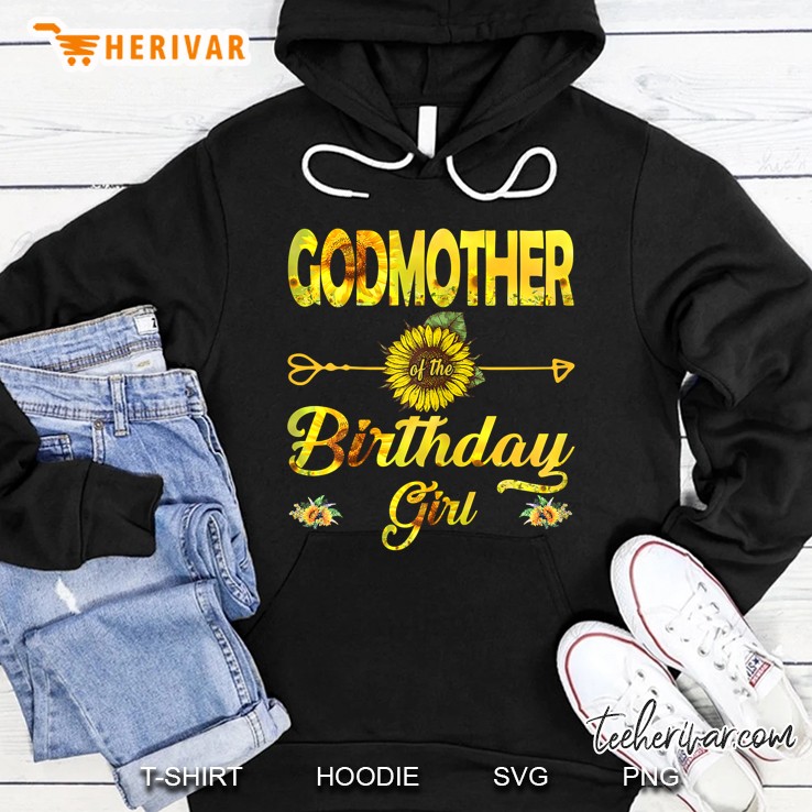 Godmother Of The Birthday Girl Mom Sunflower Gifts Hoodie