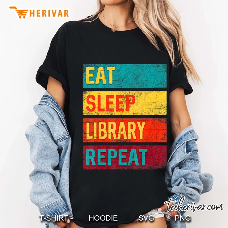 Librarian Gift Eat Sleep Library Repeat Ladies Tee