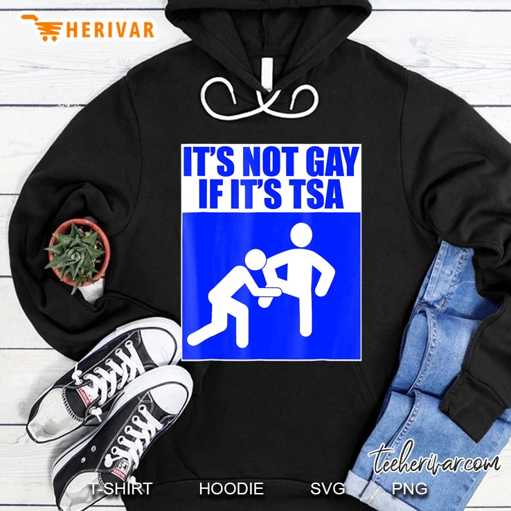 Not Gay If It's Tsa Funny Gift For Airport Travelers Mugs