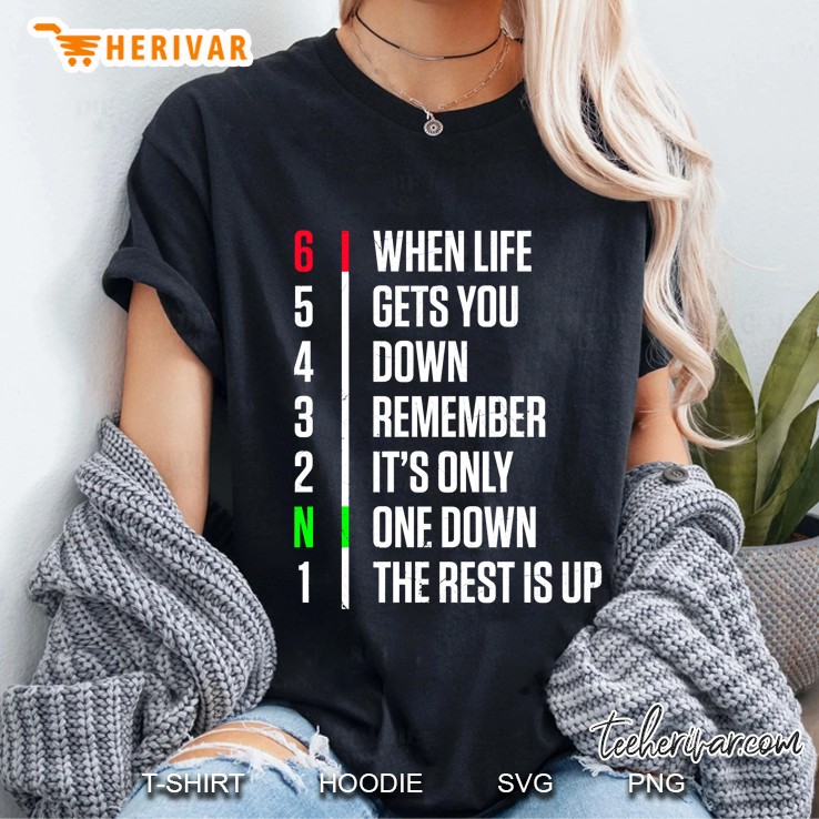 When Life Gets You Down Gear Motorcycle Motivational Pullover Ladies Tee