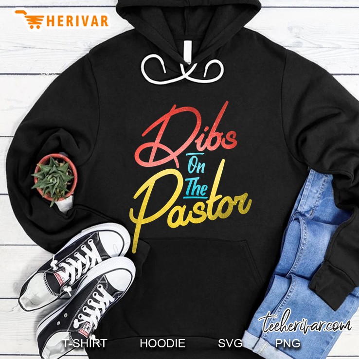 Womens Dibs On The Pastor Funny Christian Pastors Wife Gift V-Neck Hoodie