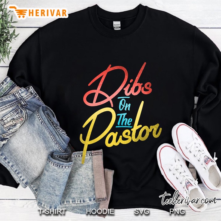 Womens Dibs On The Pastor Funny Christian Pastors Wife Gift V-Neck Sweatshirt