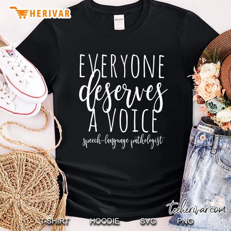 Womens Everyone Deserves A Voice Slp Gift For Speech Therapist V-Neck Shirt