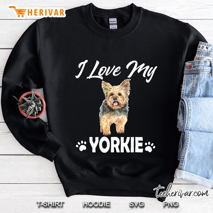Yorkshire Terrier Gift I Love My Yorkie Sweatshirt