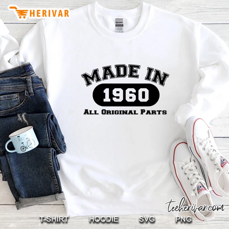 Made In 1960 All Original Parts Funny 60Th Birthday Gift Pullover Sweatshirt