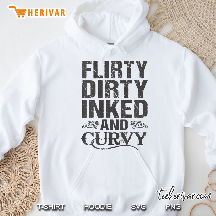Womens Flirty Dirty Inked And Curvy Tattoo Lover Hoodie