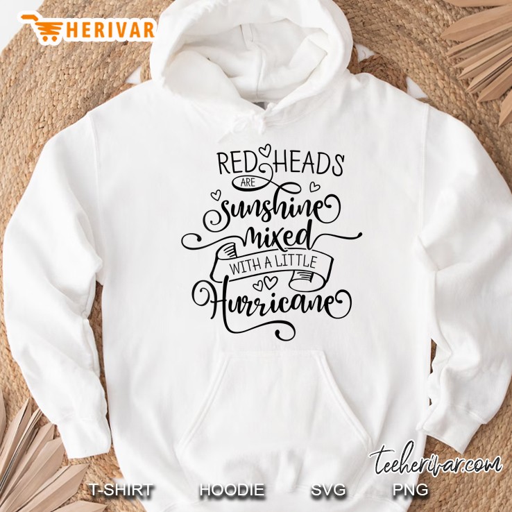 Womens Ginger Redheads Are Sunshine Mixed With A Little Hurricane Hoodie