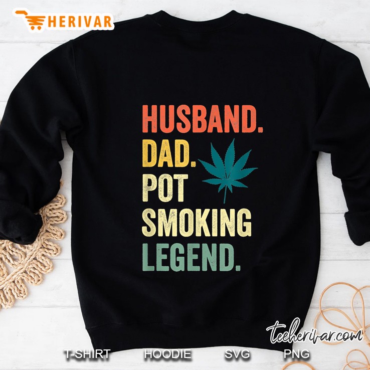 Husband Dad Pot Smoking Legend Weed Leaf Vintage Version Sweatshirt