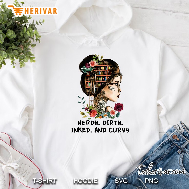 Nerdy Dirty Inked And Curvy Floral Girl Version Hoodie